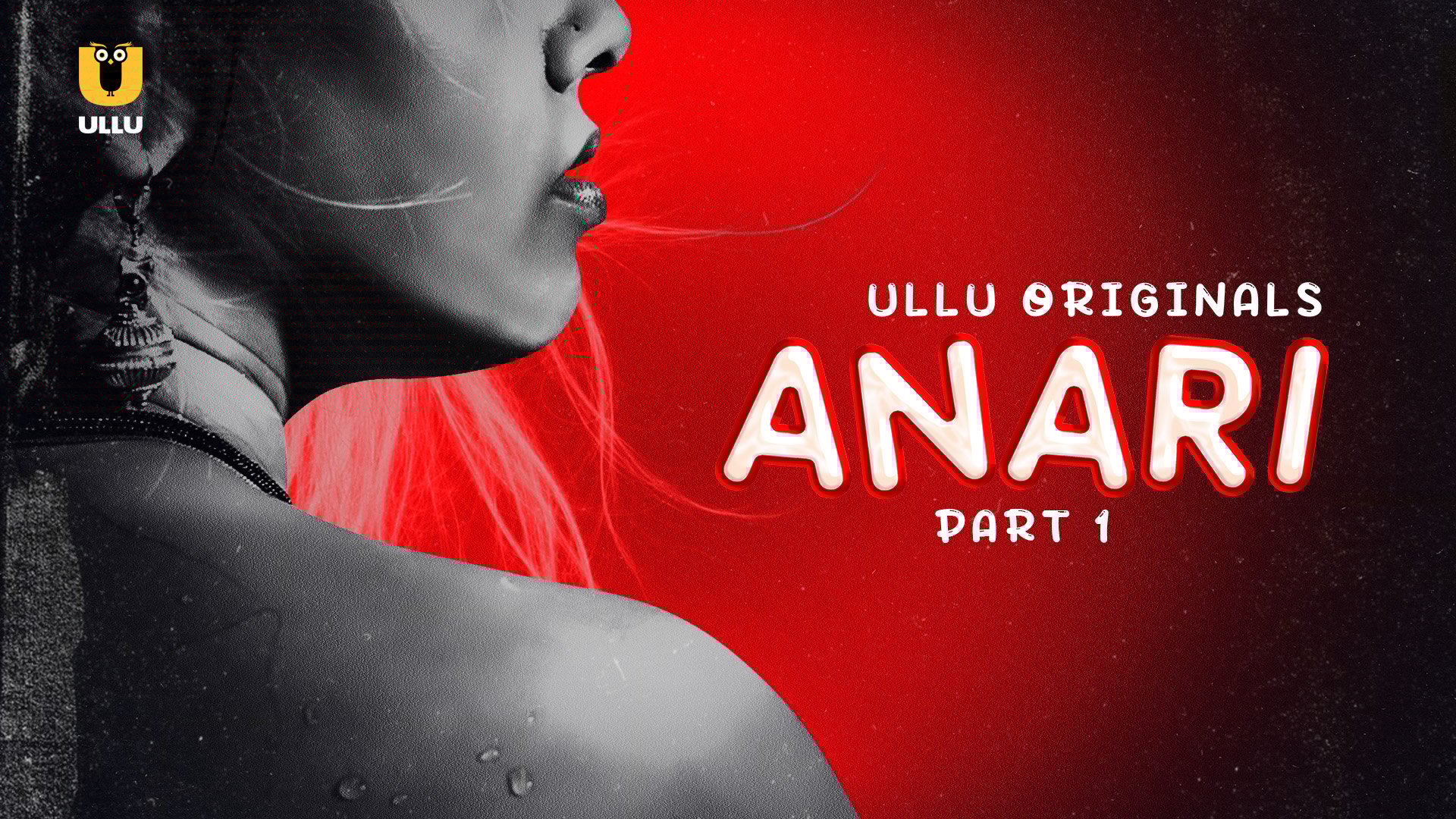 Anari Part 1 Ullu